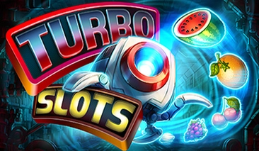 Turbo slots