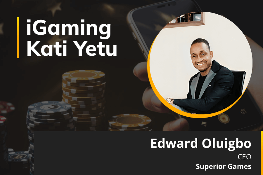 iGaming Kati Yetu #9 – Edward Oluigbo